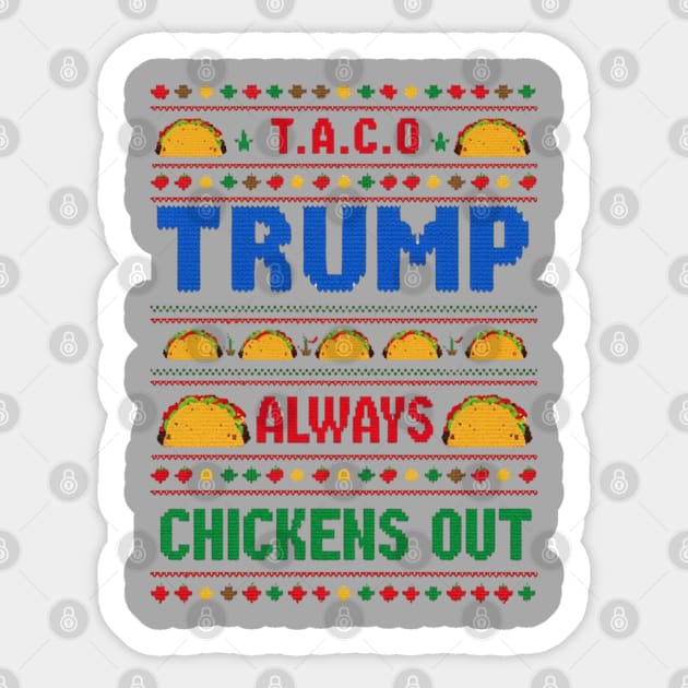Trump-Always-Chickens-Out Sticker by Creatifly Graphic Tees
